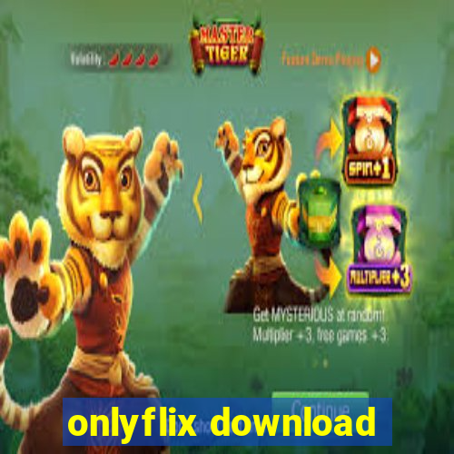 onlyflix download